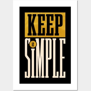 KEEP IT SIMPLE Posters and Art